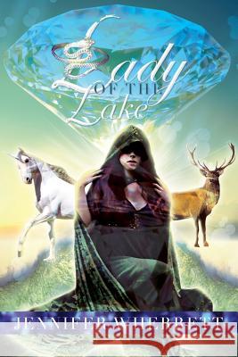 Lady of the Lake Jennifer Wherrett 9781483621708 Xlibris Corporation