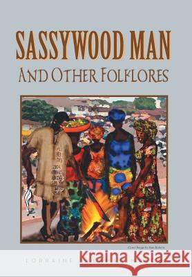 Sassywood Man: And Other Folklores Mason, Lorraine Sherman 9781483622019