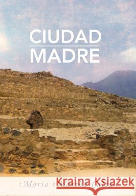 Ciudad Madre Maria Martha Calvo 9781483622323