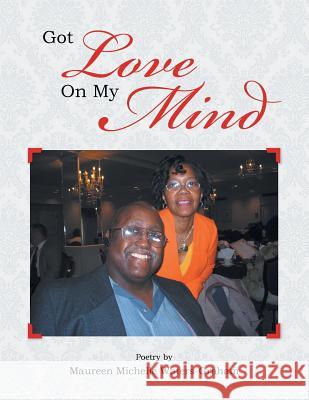 Got Love on My Mind Maureen Michelle Waters-Graham 9781483623504