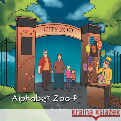 Alphabet Zoo-P Jerry Milam 9781483624075