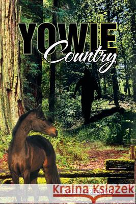 Yowie Country Robin Freeman 9781483624884 Xlibris Corporation
