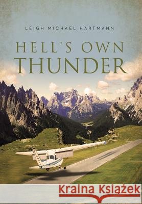 Hell's Own Thunder Leigh Michael Hartmann 9781483625218