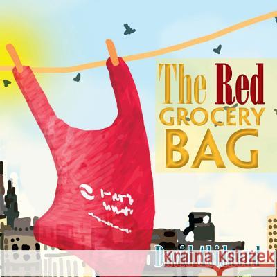 The Red Grocery Bag David Abidaoud 9781483626727 Xlibris Corporation