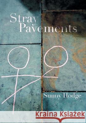 Stray Pavements Sunny Hodge 9781483627328