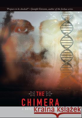 The Chimera J. R. Veneroso 9781483630199 Xlibris Corporation