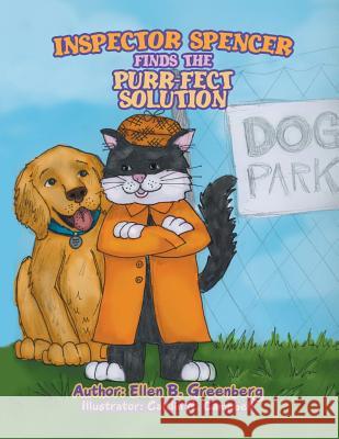 Inspector Spencer Finds the Purr-Fect Solution Ellen B. Greenberg 9781483630663