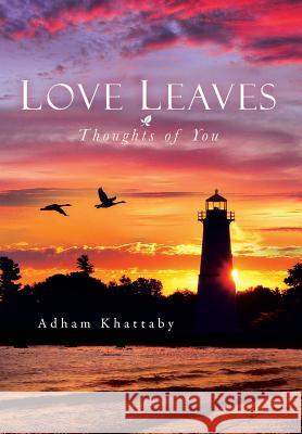 Love Leaves: Thoughts of You Khattaby, Adham 9781483630847