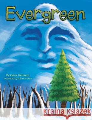 Evergreen Gena Rainaud 9781483630922 Xlibris Corporation