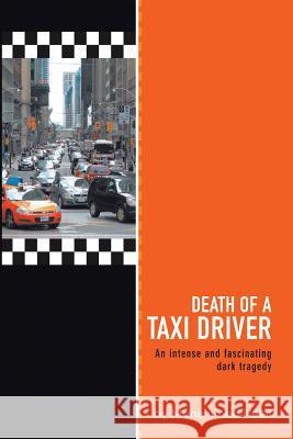 Death of a Taxi Driver Mohammed Helal 9781483631585 Xlibris Corporation