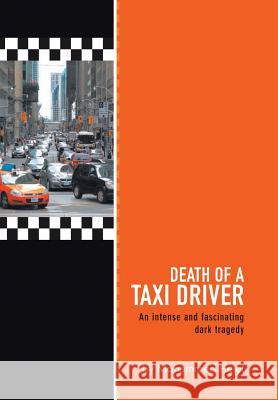 Death of a Taxi Driver Mohammed Helal 9781483631592 Xlibris Corporation