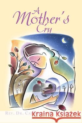 A Mother's Cry Catherine Weathers 9781483631615