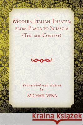 From Praga to Sciascia: Text and Context Michael Vena 9781483633497 Xlibris Corporation