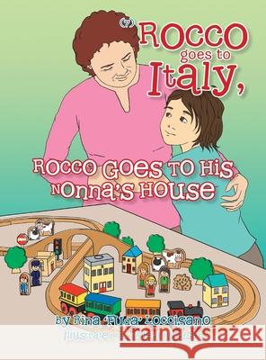 (7) Rocco Goes to Italy, Rocco Goes to His Nonna's House Rina 'Fuda' Loccisano Violeta Honasan 9781483634807