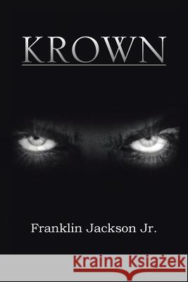 Krown Franklin Jackso 9781483637464 Xlibris Corporation