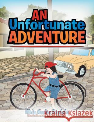 An Unfortunate Adventure Miria Xavier Benicio 9781483642680 Xlibris Corporation