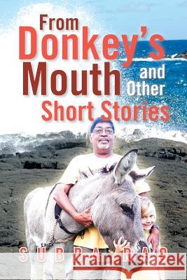 From Donkey's Mouth and Other Short Stories Subba Rao 9781483642703 Xlibris Corporation