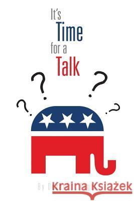It's Time for a Talk Donald L. Engel 9781483644110 Xlibris Corporation
