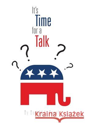 It's Time for a Talk Donald L. Engel 9781483644127 Xlibris Corporation