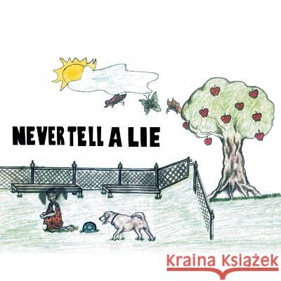 Never Tell a Lie Edwina Dabney 9781483645827 Xlibris Corporation