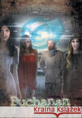 Buchanan: The Case of Future Past Torok, G. J. 9781483648538 Xlibris Corporation