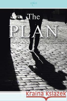 The Plan Alina B 9781483649634 Xlibris Corporation