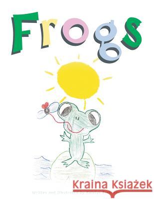 Frogs Katelyn Buchanan 9781483650500 Xlibris Corporation