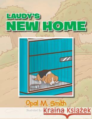 Laudy's New Home Opal Smith 9781483652146