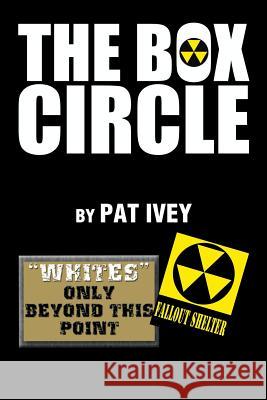 The Box Circle Pat Ivey 9781483653426