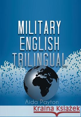 Military English Trilingual Aida Payton 9781483654164