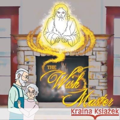 The Wish Master Steve Braxton 9781483658063
