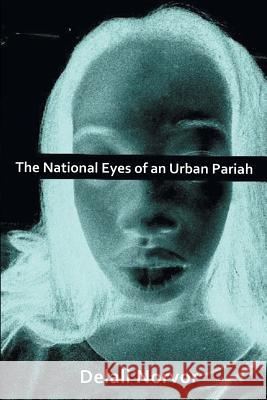 The National Eyes of an Urban Pariah Delali Norvor 9781483658124 Xlibris Corporation