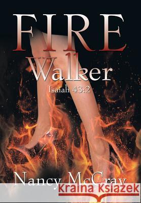 Fire Walker Nancy McCray 9781483660721