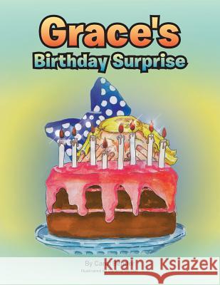 Grace's Birthday Surprise Carol Bender 9781483662640