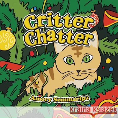 Critter Chatter Amory Sommaripa 9781483662664