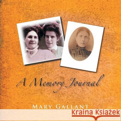 A Memory Journal Mary Gallant 9781483666914