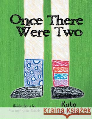 Once There Were Two Kate Bidlack 9781483668741 Xlibris Corporation