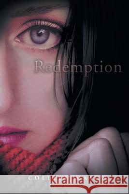 Redemption Colleen Mason 9781483670119 Xlibris Corporation