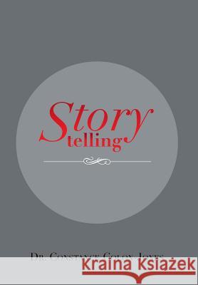 Storytelling Dr Constance Colon-Jones 9781483671062