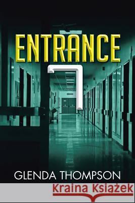 Entrance 7 Glenda Thompson 9781483671772