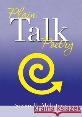 Plain Talk Poetry Susan H. McIntyre 9781483674117