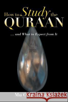 How to Study the Quraan Mu Octavis Taalib 9781483674155 Xlibris Corporation