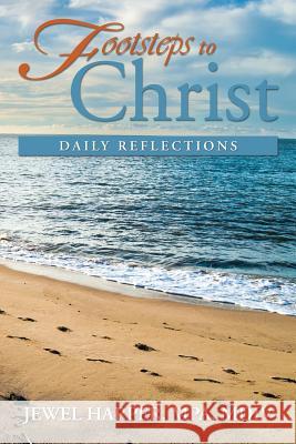 Footsteps to Christ: Daily Reflections Harper, Jewel Mpa MDIV 9781483674605