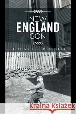 New England Son Thomas Lee Mitchell 9781483675176