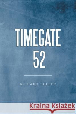 Timegate 52 Richard Soller 9781483675480