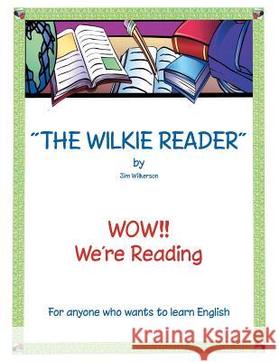 The Wilkie Reader Jim Wilkerson 9781483676890