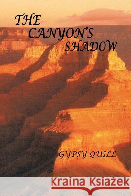 The Canyon's Shadow Gypsy Quill 9781483678009