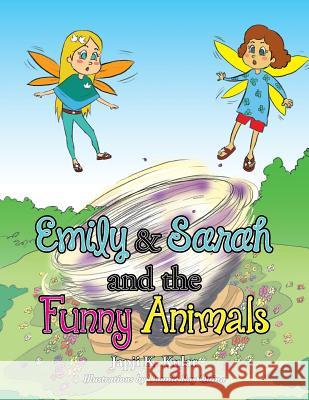 Emily and Sarah and the Funny Animals Japji Kular 9781483678047