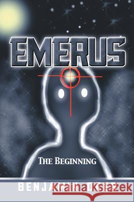 Emerus: The Beginning Deer, Benjamin 9781483678450