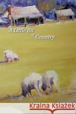A Little Bit of Country Catherine Leitch 9781483680187